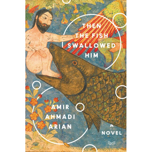 Then the Fish Swallowed Him de Amir Ahmadi Arian