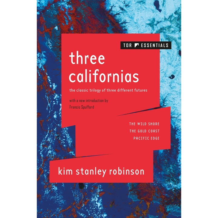 Three Californias: The Wild Shore, the Gold Coast, and Pacific Edge de Kim Stanley Robinson