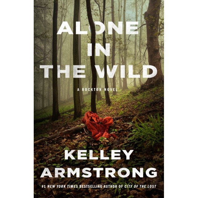 Alone in the Wild: A Rockton Novel de Kelley Armstrong