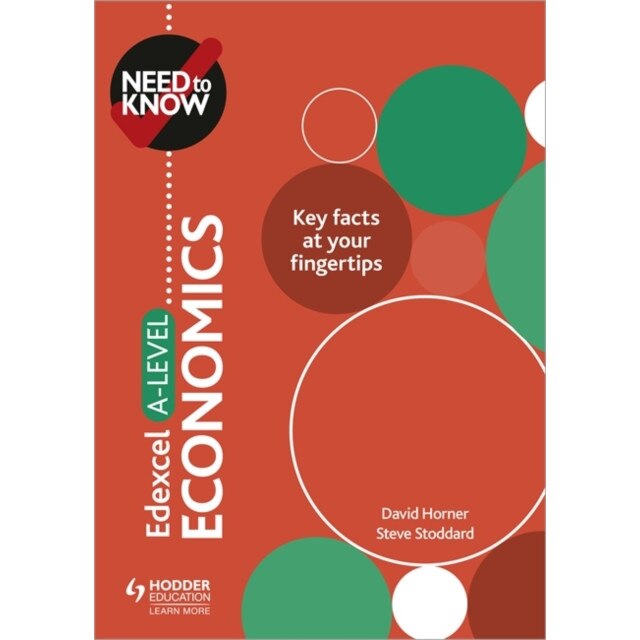 Need to Know: Edexcel A-level Economics de David Horner