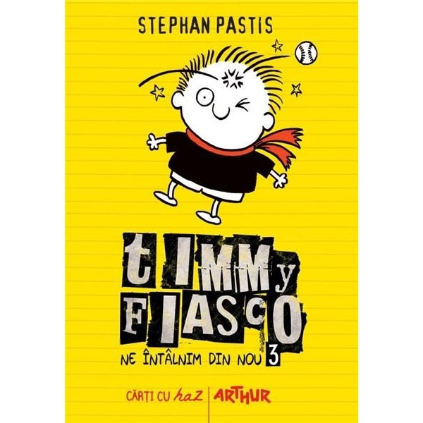 Timmy Fiasco 3. Ne Intalnim Din Nou - Stephan Pastis