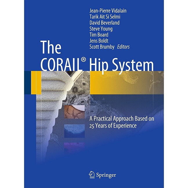 The CORAIL® Hip System de Jean-Pierre Vidalain