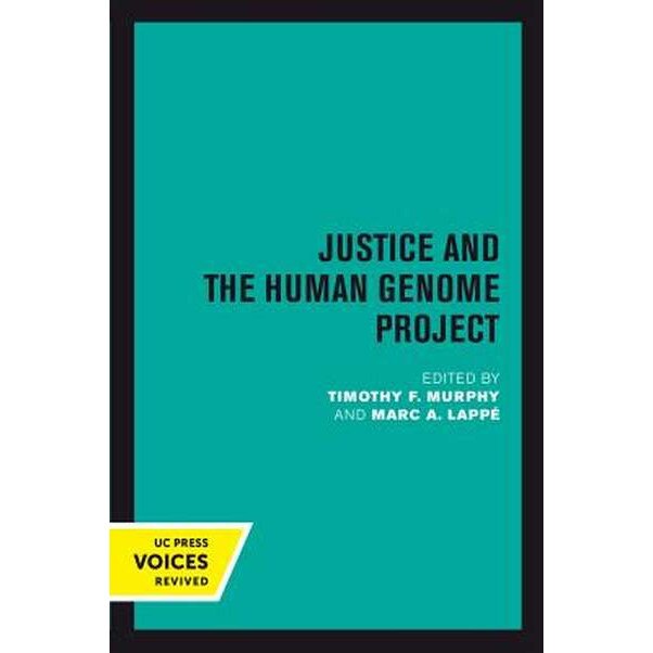 Justice and the Human Genome Project de Timothy F. Murphy
