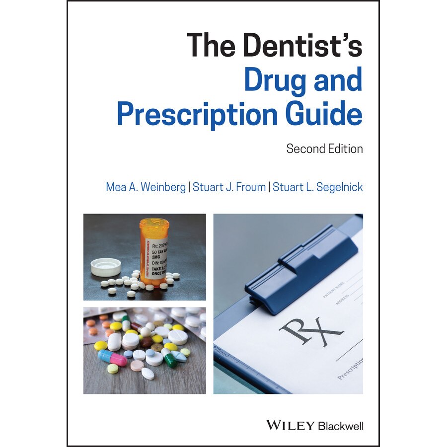 The Dentist′s Drug and Prescription Guide de Mea A. Weinberg