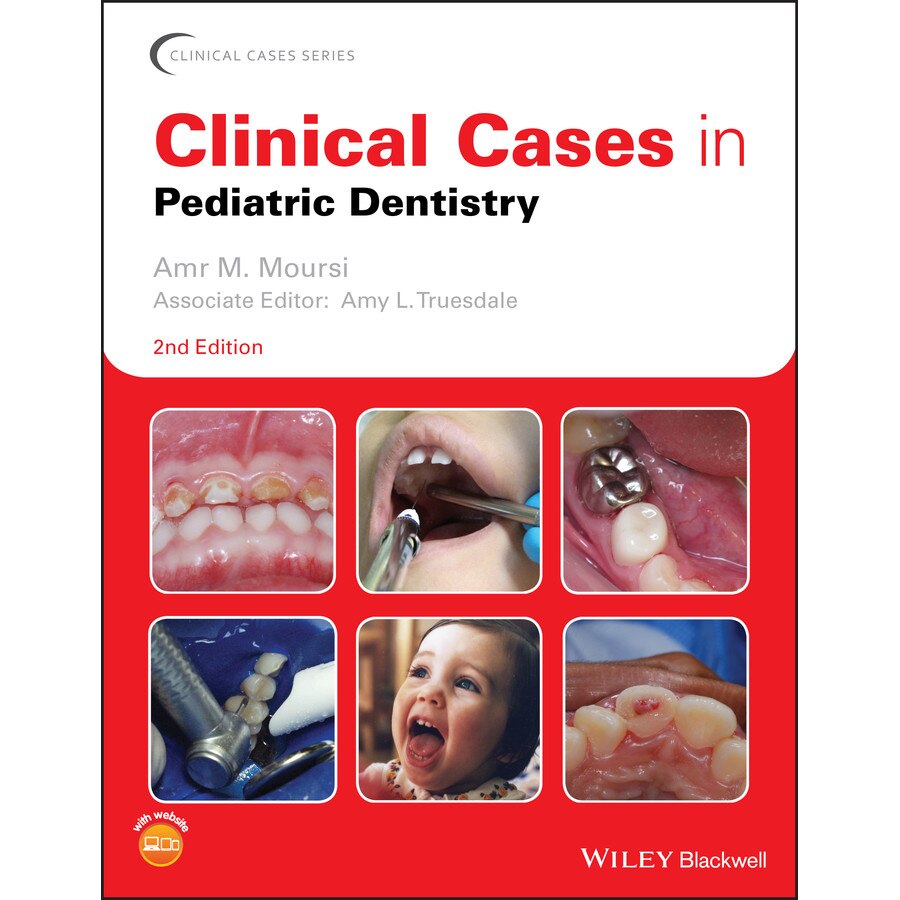 Clinical Cases in Pediatric Dentistry de Amr M. Moursi