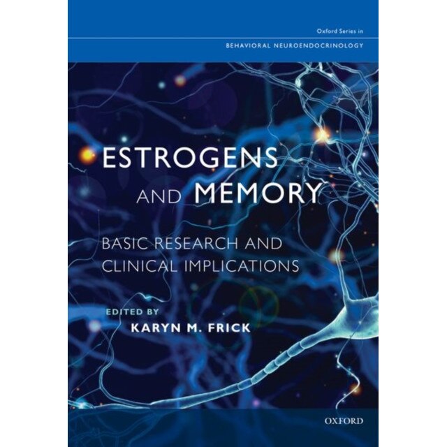 Estrogens and Memory de Karyn M. Frick