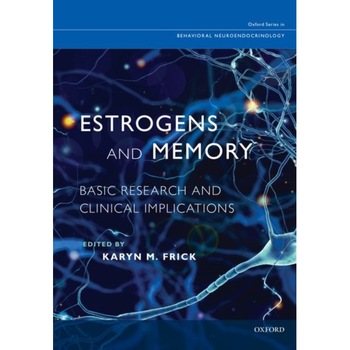 Estrogens and Memory de Karyn M. Frick Estrogens and Memory de Karyn M. Frick