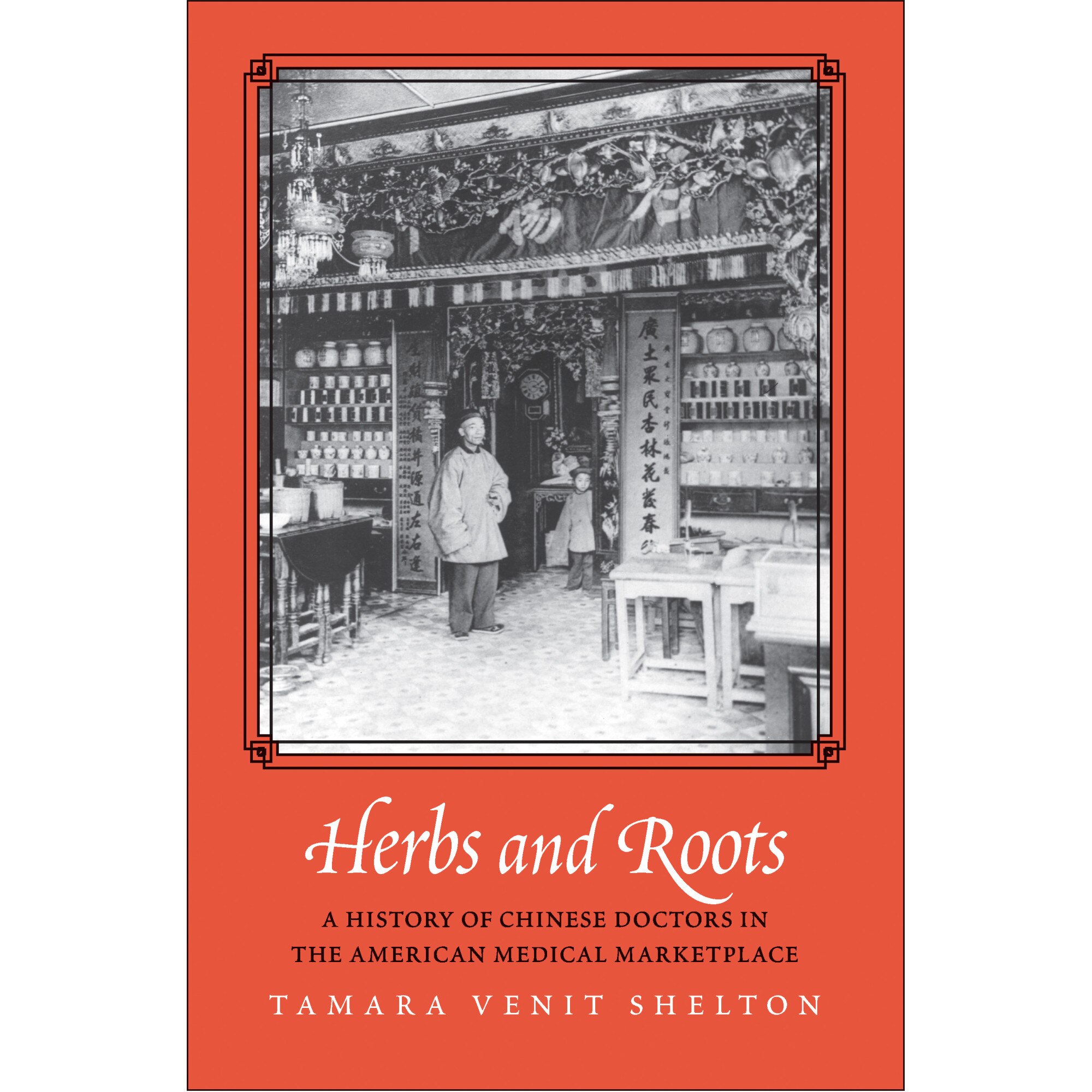 Herbs and Roots de Tamara Venit Shelton