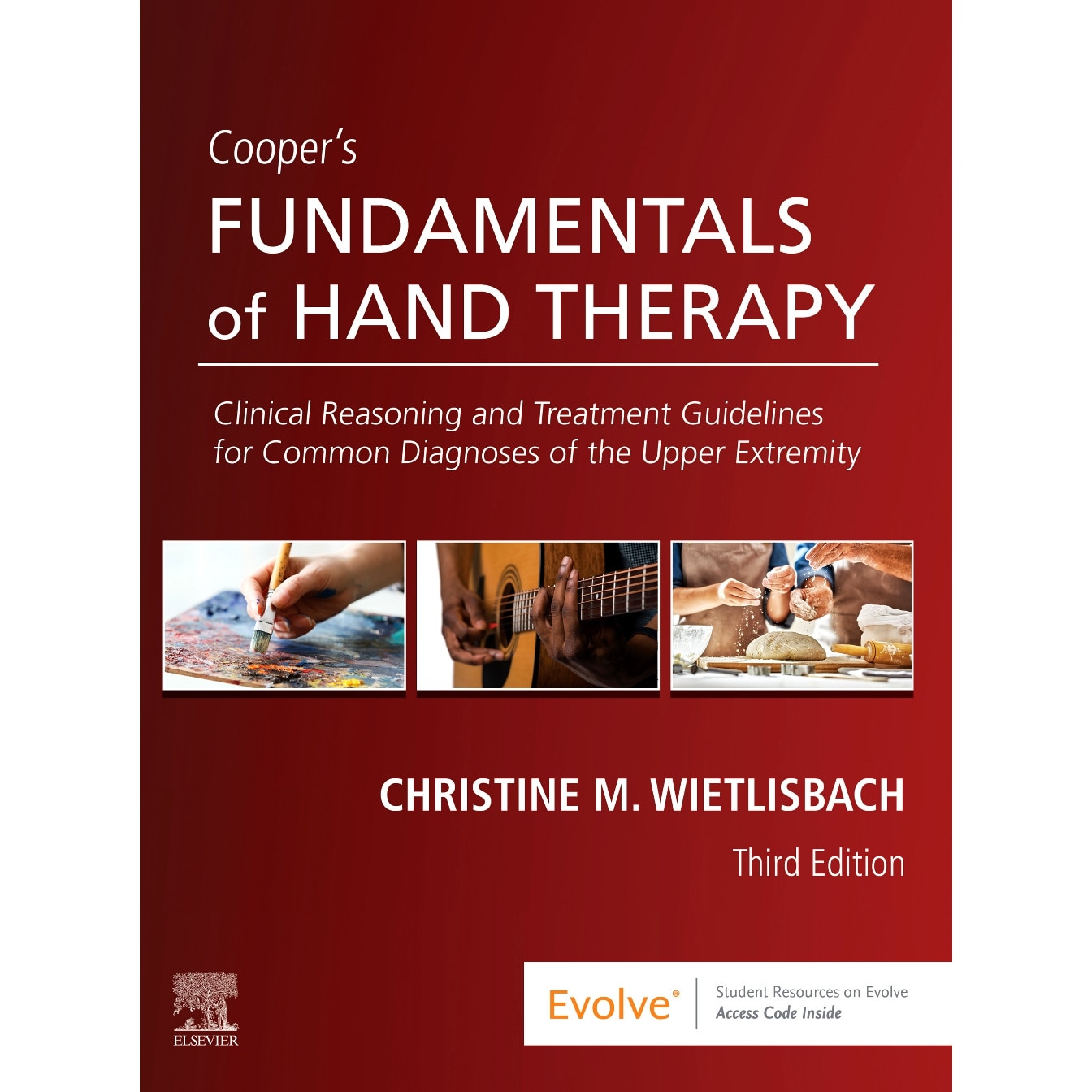 Cooper's Fundamentals of Hand Therapy de Christine M. Wietlisbach