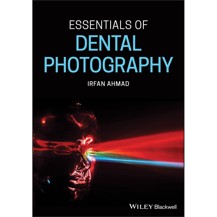 Essentials of Dental Photography de Irfan Ahmad