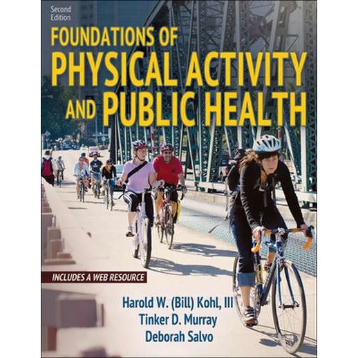 Foundations of Physical Activity and Public Health de Harold Kohl III