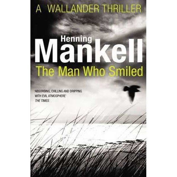 The Man Who Smiled de Henning Mankell