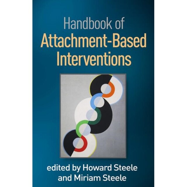 Handbook of Attachment-Based Interventions de Howard Steele