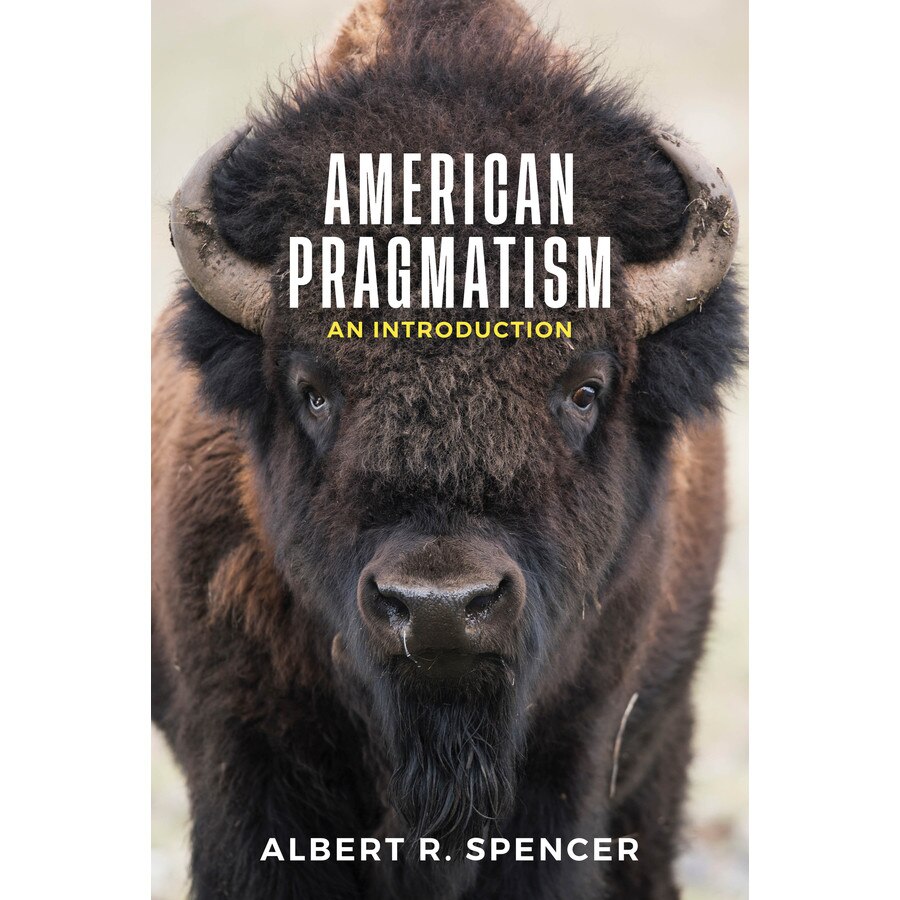 American Pragmatism de Albert R. Spencer [Paperback]