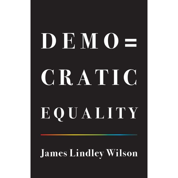 Democratic Equality de James Lindley Wilson