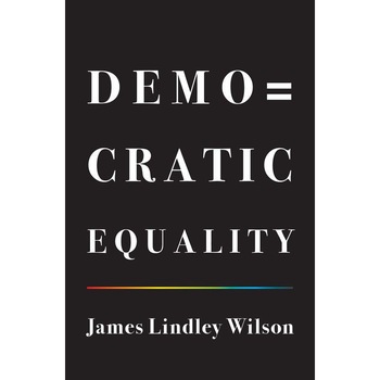 Democratic Equality de James Lindley Wilson Democratic Equality de James Lindley Wilson