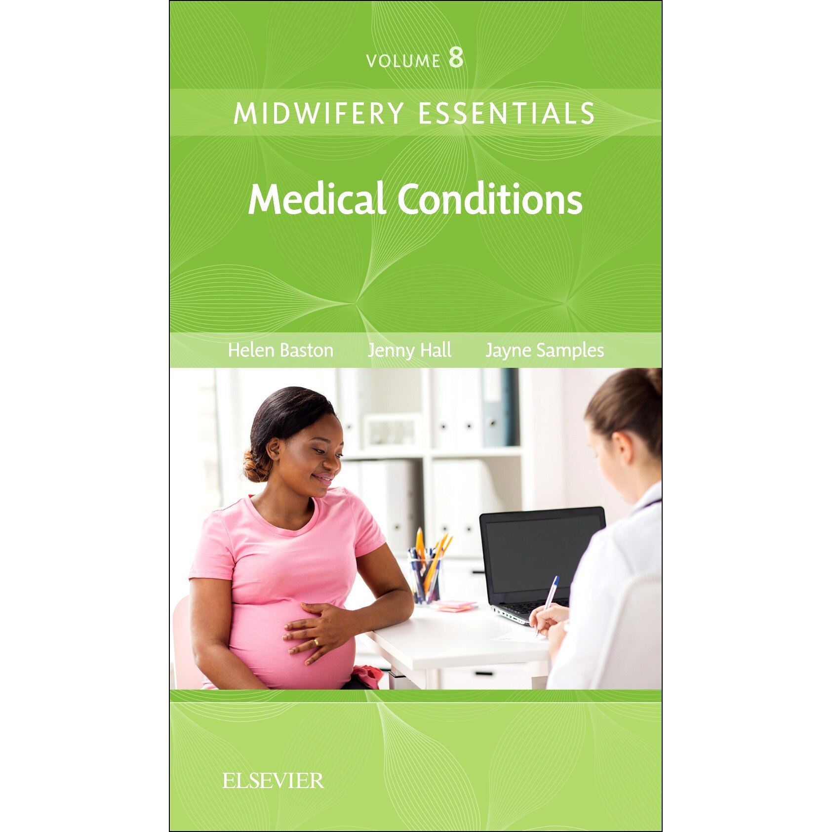 Midwifery Essentials: Medical Conditions de Helen Baston