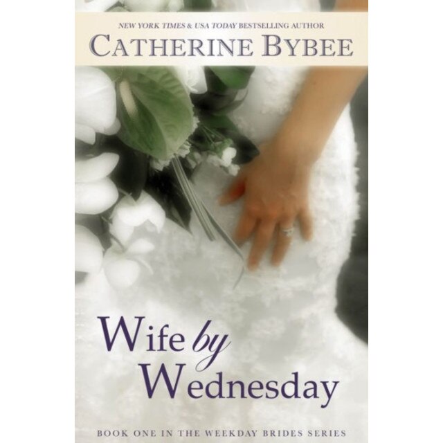 Wife by Wednesday de Catherine Bybee