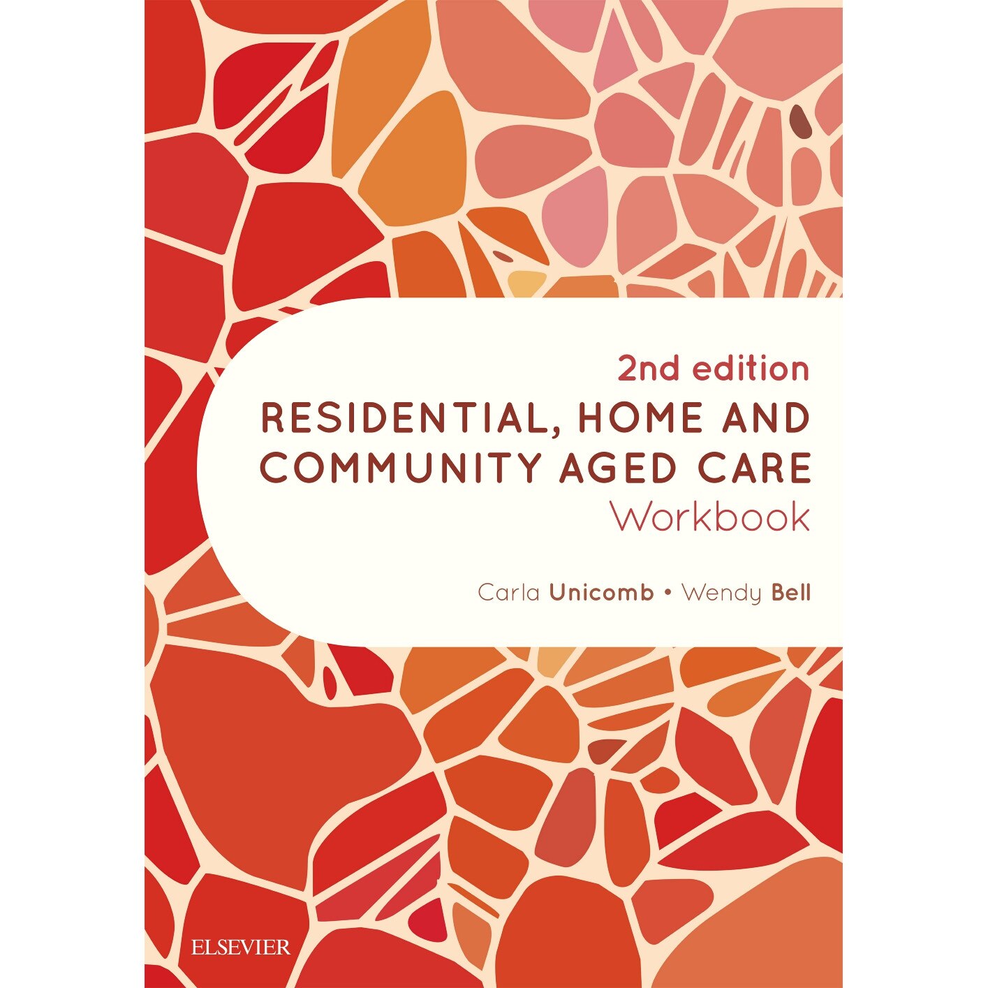 Residential, Home and Community Aged Care Workbook de Carla Unicomb