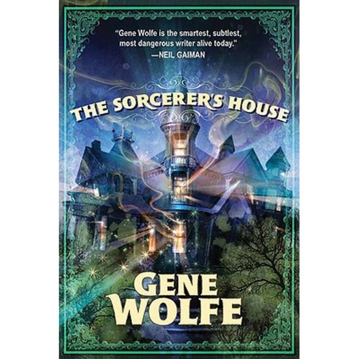The Sorcerer's House de Gene Wolfe