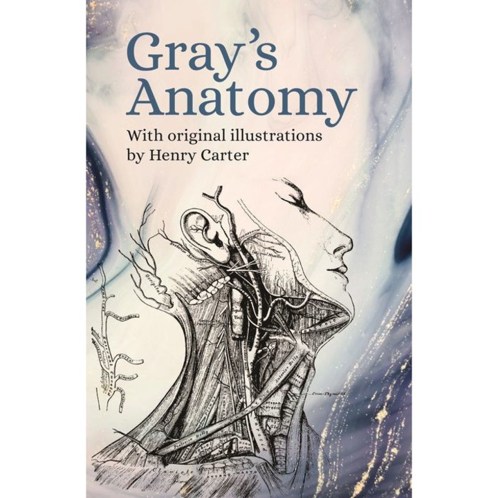 Gray's Anatomy: With Original Illustrations by Henry Carter de Henry Gray