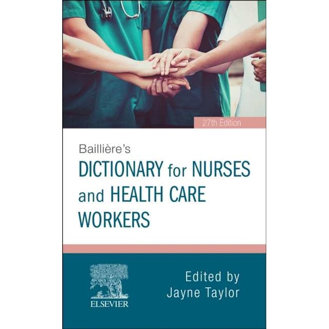 Bailliere's Dictionary for Nurses and Health Care Workers de Jayne Taylor
