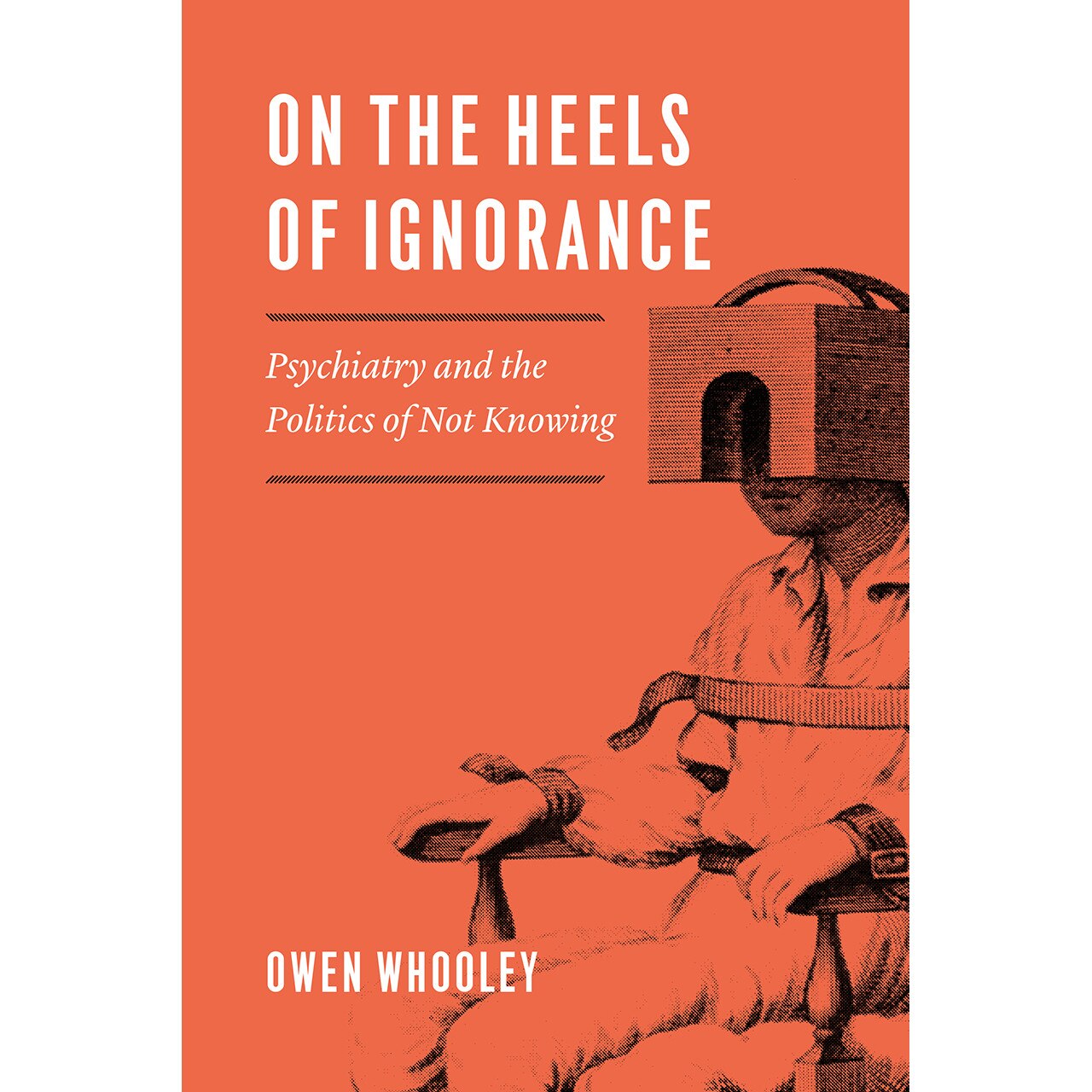On the Heels of Ignorance de Owen Whooley