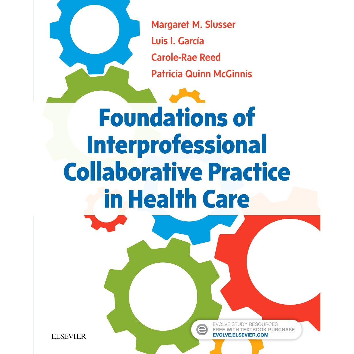 Foundations of Interprofessional Collaborative Practice in Health Care de Margaret Slusser
