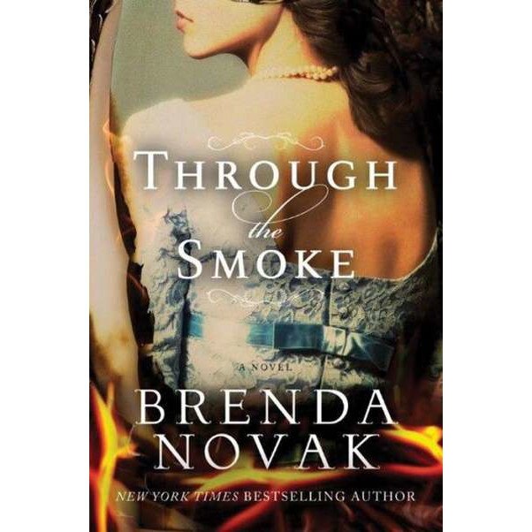 Through the Smoke de Brenda Novak