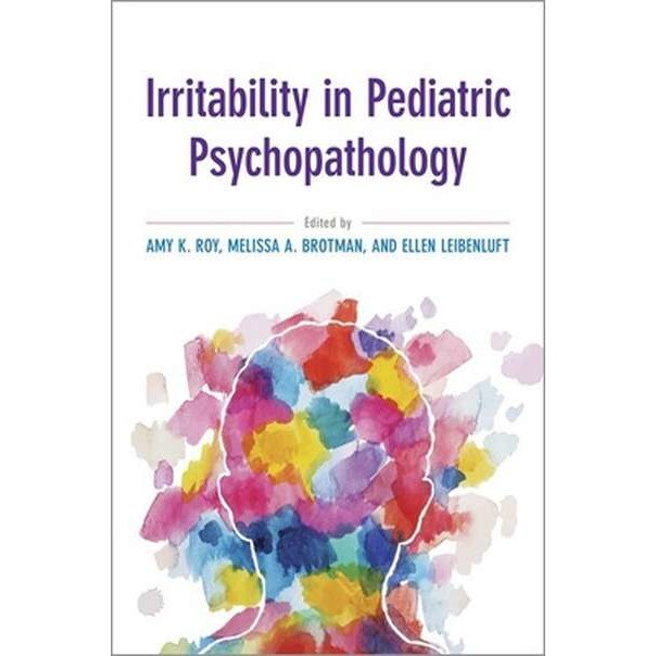 Irritability in Pediatric Psychopathology de Amy Krain Roy