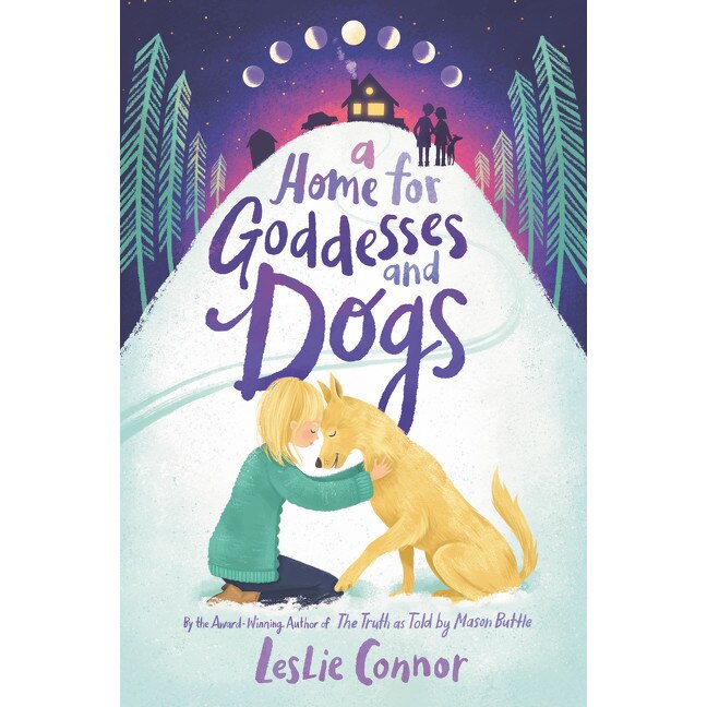 A Home for Goddesses and Dogs de Leslie Connor