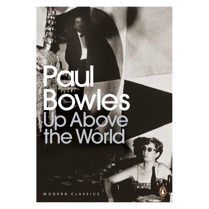 Up Above the World de Paul Bowles