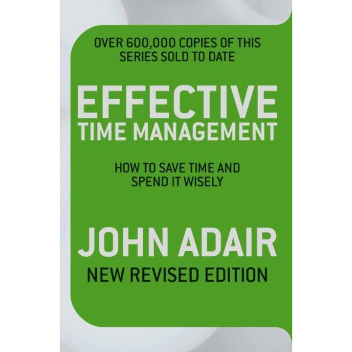 Effective Time Management (Revised edition) de John Adair