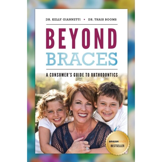 Beyond Braces: A Consumer's Guide to Orthodontics de Kelly Giannetti