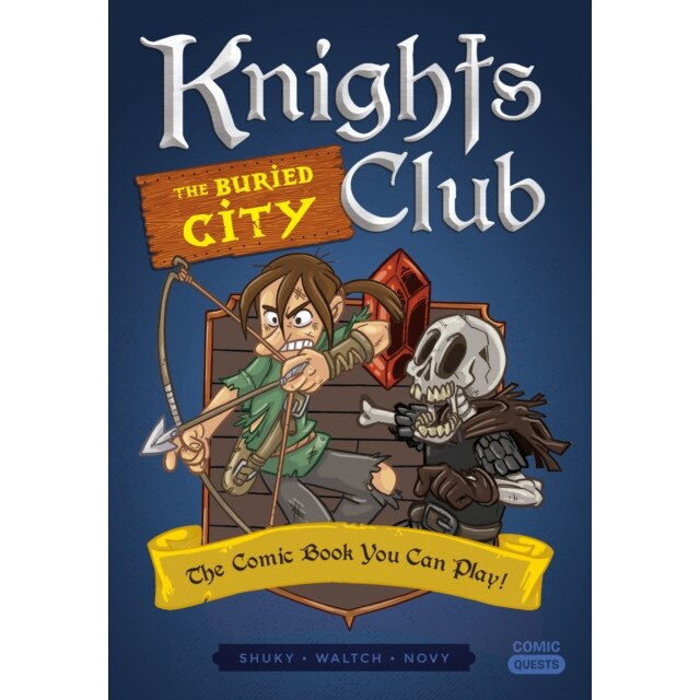 Knights Club: The Buried City: The Comic Book You Can Play de Shuky