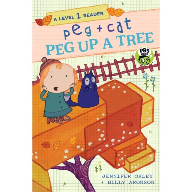 Peg + Cat: Peg Up a Tree: A Level 1 Reader de Jennifer Oxley