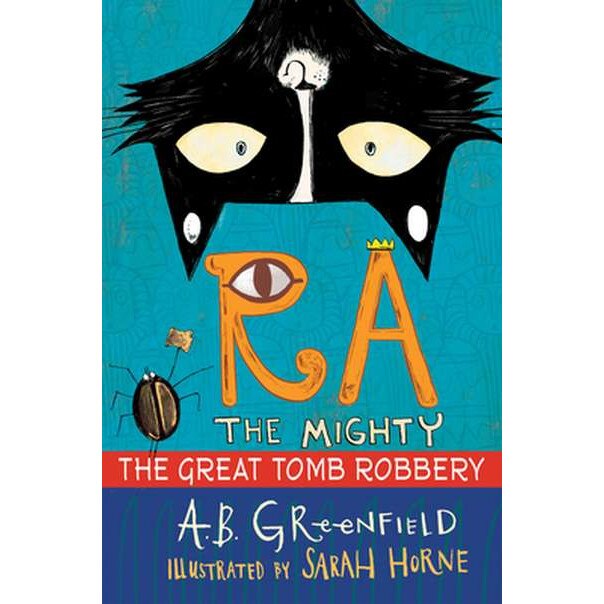 Ra the Mighty: The Great Tomb Robbery de A. B. Greenfield