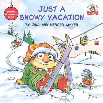 Just a Snowy Vacation de Mercer Mayer Just a Snowy Vacation de Mercer Mayer