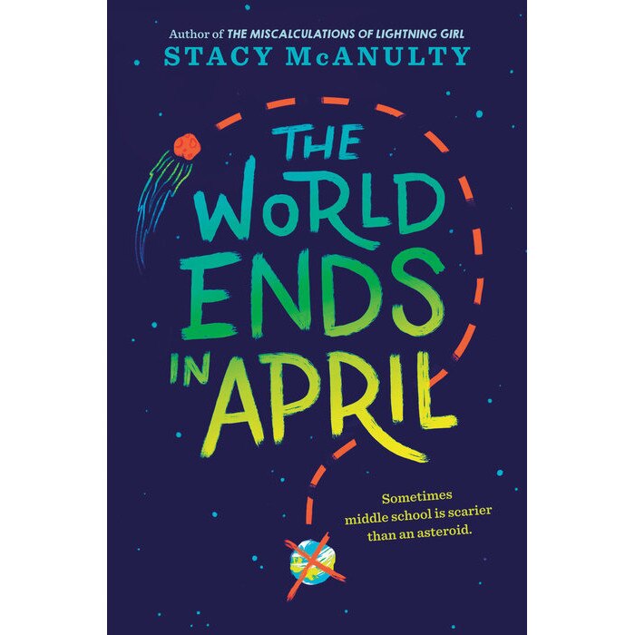 The World Ends in April de Stacy McAnulty