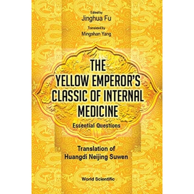 The Yellow Emperor's Classic of Medicine Essential Questions de