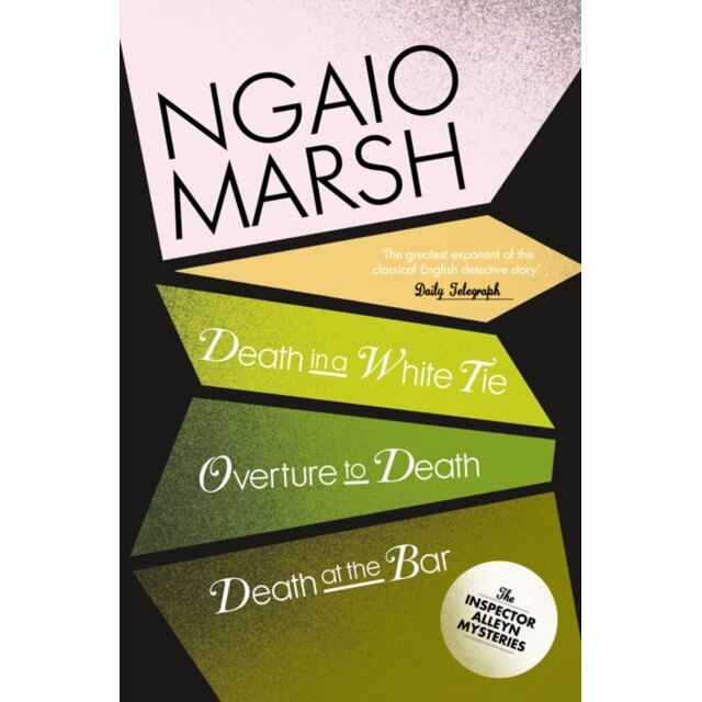 Death in a White Tie / Overture to Death / Death at the Bar de Ngaio Marsh