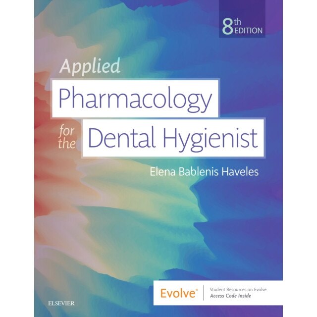 Applied Pharmacology for the Dental Hygienist de Elena Bablenis Haveles