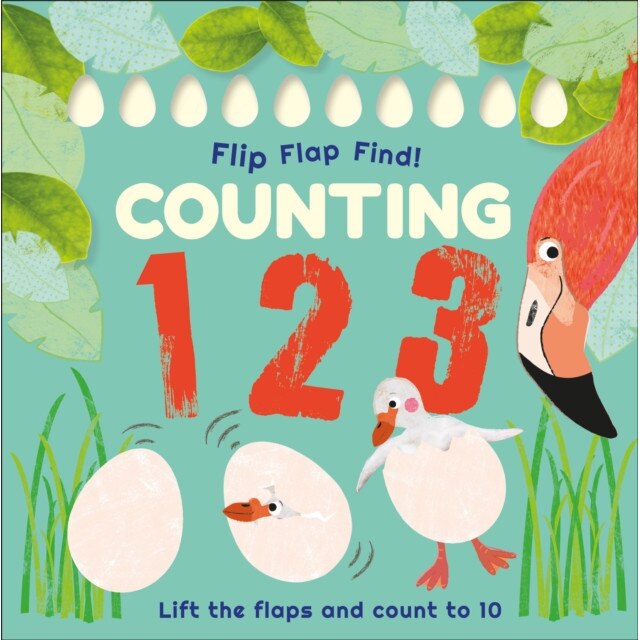 Flip, Flap, Find! Counting 1, 2, 3: Lift the Flaps and Count to 10 de Dk