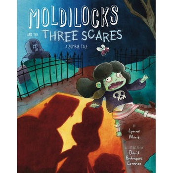 Moldilocks and the Three Scares de Lynne Marie Moldilocks and the Three Scares de Lynne Marie