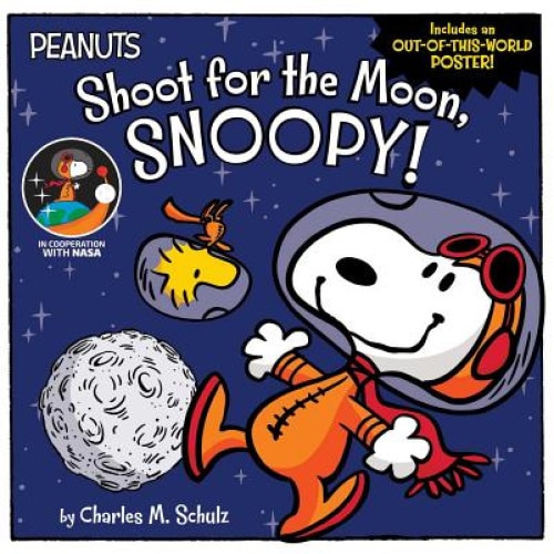 Shoot for the Moon, Snoopy! de Charles M. Schulz