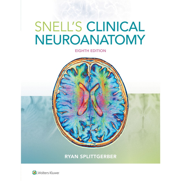 Snell's Clinical Neuroanatomy de Dr. Ryan Splittgerber Ph.D