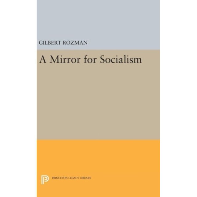 A Mirror for Socialism de Gilbert Rozman