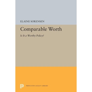 Comparable Worth /-/ Is It a Worthy Policy? de Elaine Sorensen Comparable Worth /-/ Is It a Worthy Policy? de Elaine Sorensen