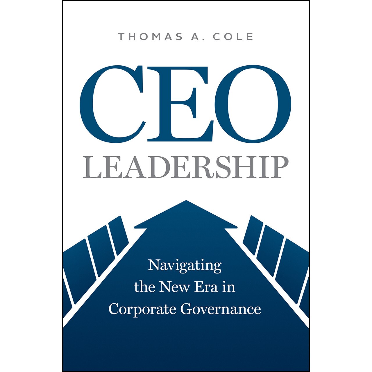 CEO Leadership de Thomas A. Cole