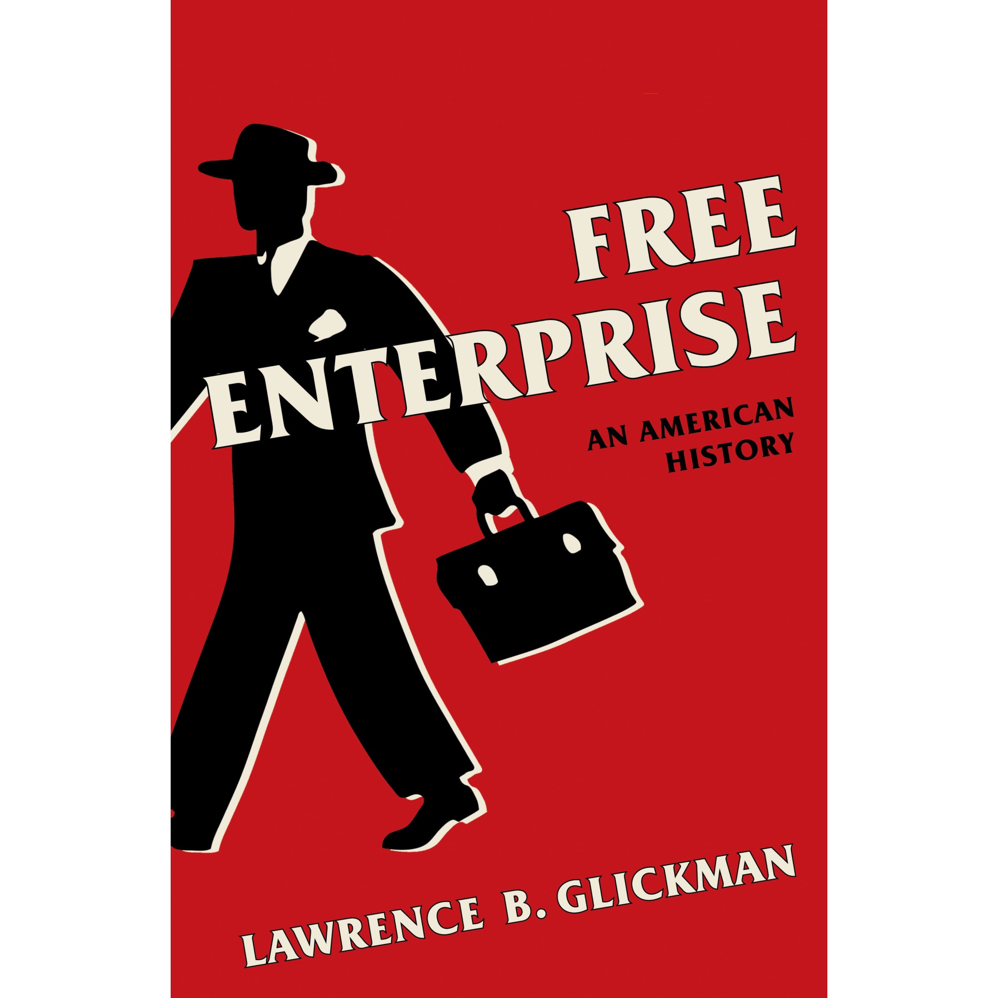Free Enterprise de Lawrence B. Glickman